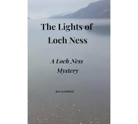 The Lights of Loch Ness: A Loch Ness Mystery