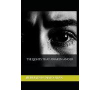 The Lights that awaken anger