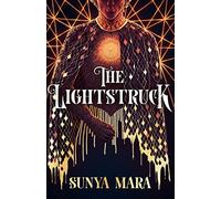 The Lightstruck : The action-packed, gripping sequel to The Darkening