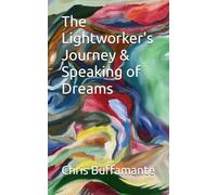 The Lightworker's Journey & Speaking of Dreams