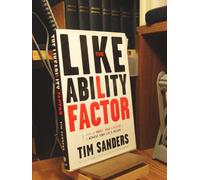 The Likeability Factor: How To Boost Your L-factor & Achieve Your Life's Dreams