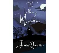 The Lilbury Murder: A not-so-cosy murder mystery: 1