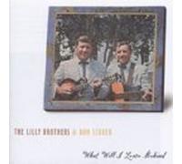 The Lilly Brothers & Don Stover - What Will I Leave Behind
