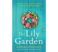 The Lily Garden: A heart-warming, feel-good summer romance: 3 (Lake Summers)
