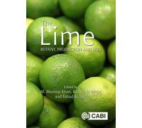 The Lime : Botany, Production and Uses