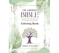 The Limerick Bible Coloring Book: Glimpses of Hope and Joy In a Modern Wilderness