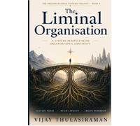 The Liminal Organisation: A Systems Framework for Organisational Continuity