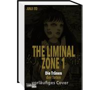 The Liminal Zone 1: Die Tränen der Toten | Neuer Manga ab 16 vom Horror-Meister: Vom Trauern und Sterben