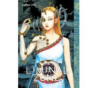 Junji Ito – The Liminal Zone, Vol. 2