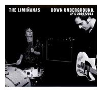 The Liminanas - Down Underground : LP's 2009/2014