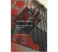 The Limits of Art - Two Essays (The French List)