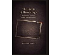 The Limits of Dramaturgy: Comparative Readings Beyond Western Centrality