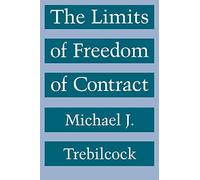 The Limits of Freedom of Contract