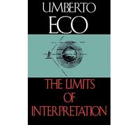 The Limits of Interpretation (Advances in Semiotics)