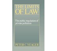 The Limits of Law: The Public Regulation of Private Pollution
