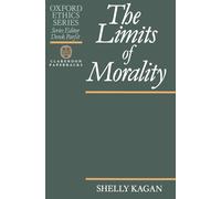 The Limits of Morality (Oxford Ethics Series)