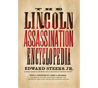 The Lincoln Assassination Encyclopedia
