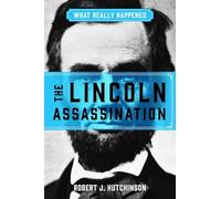 The Lincoln Assassination (What Really Happened)