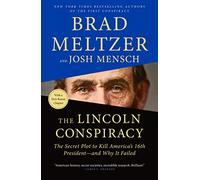 The Lincoln Conspiracy: The Secret Plot to Kill America's 16th President--And Why It Failed