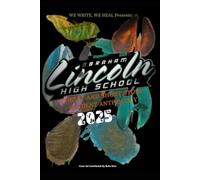 The Lincoln High School: Poetry & Short Story Student Anthology