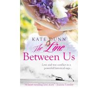 The Line Between Us: Love and war conflict in a powerful historical saga