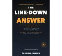 The Line-Down Answer: Trusted AI for Manufacturing - an Enterprise RAG Story (The Answer Series)