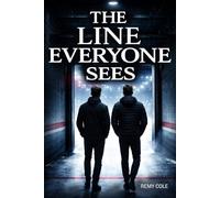 The Line Everyone Sees: A Slow-Burn MM Hockey Romance About Visibility, Leadership, Emotional Intimacy, and Choosing Love Without Disappearing (The ... About Loyalty, Visibility, and Choosing Love)