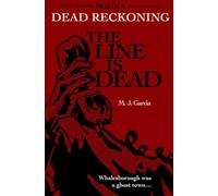 The Line Is Dead: 1 (Dead Reckoning)