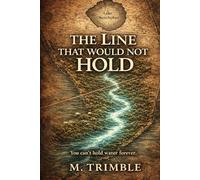 The Line That Would Not Hold (The Crooked River Trilogy)