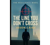 The Line You Don't Cross: This book is part of a Series (The Resilience Wars)