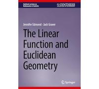 The Linear Function and Euclidean Geometry (Synthesis Lectures on Mathematics & Statistics)