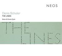 Alexandre Babel / Tamar Halperin / Tanjia Müller / Cristina Presutti / Anna Spina a.o. - Schuler: The Lines - Solos & Duet Cycles