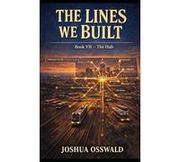 THE LINES WE BUILT: THE HUB