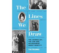 The Lines We Draw: The Journalist, the Jew and an Argument About Identity