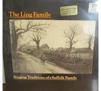 The Ling Family - Singing Traditions Of A Suffolk Family