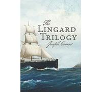The Lingard Trilogy: Almayer's Folly, An Outcast of the Islands, The Rescue