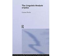 The Linguistic Analysis of Jokes (Routledge Studies in Linguistics)