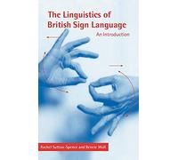 The Linguistics of British Sign Language: An Introduction