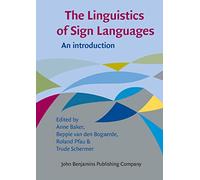 The Linguistics of Sign Languages: An introduction