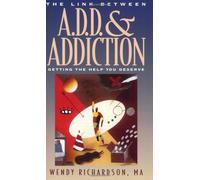 The Link between A.D.D. & Addiction: Getting the Help You Deserve