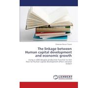The linkage between Human capital development and economic growth: Using a cobb douglas production function to test how far Human capital development affect national output