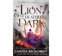 The Lion and the Deathless Dark