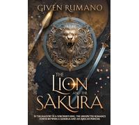 The Lion and The Sakura: In the Shadow of a sorcerer's king. The unexpected romance ignites between a samurai and an African princess.