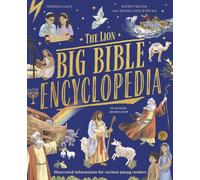 The Lion BIG Bible Encyclopedia: Illustrated information for curious young readers