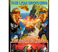 The Lion Brothers and The Rapture Train
