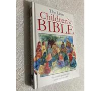 The Lion Children's Bible : The world's greatest story retold for every child: Super-readable edition