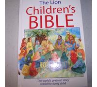 The Lion Children's Bible: The world's greatest story retold for every child: Super-readable edition