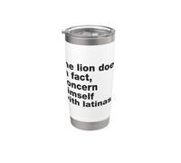 The Lion Does Concern Himself with Latinas Funny Meme Quote Stainless Steel Insulated Tumbler