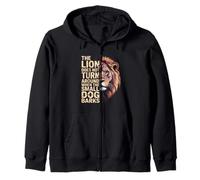 The Lion Does Not Turn Around When The Small Dog Barks Zip Hoodie