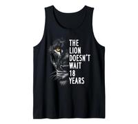 The Lion Doesn’t Wait 18 Years Strong Lion Motivation Quote Tank Top